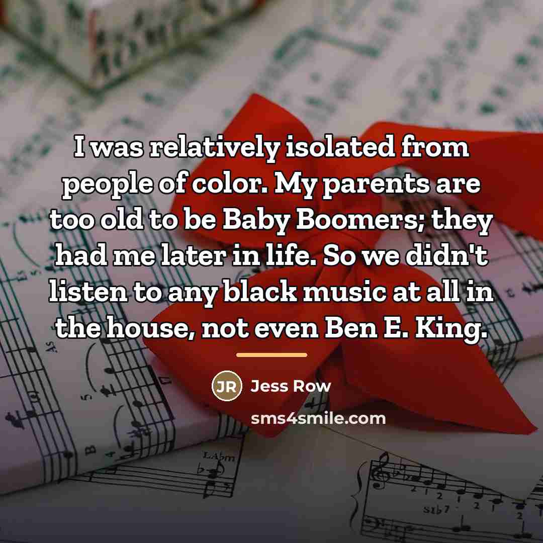 “I was relatively isolated from people of color. My parents…” quote by Jess Row