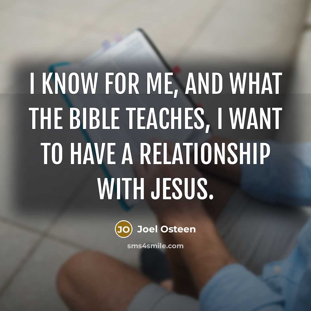 “I know for me, and what the Bible teaches, I…” quote by Joel Osteen