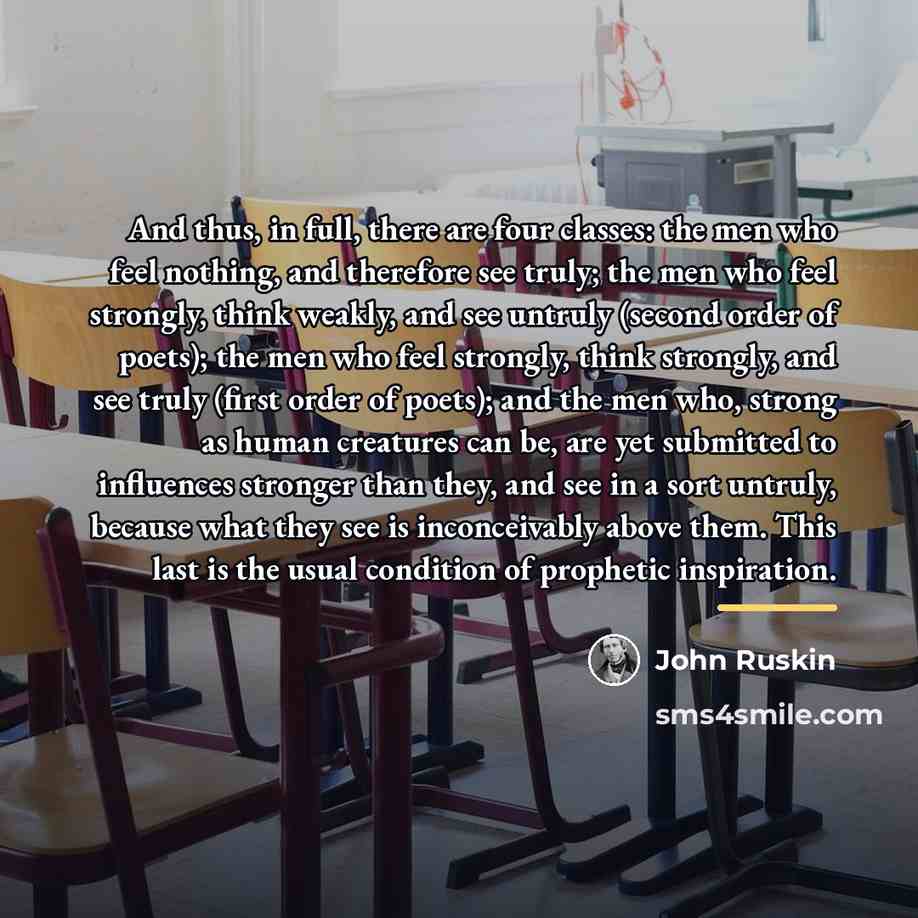 “And thus, in full, there are four classes: the men…” quote by John Ruskin