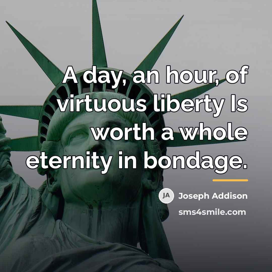 “A day, an hour, of virtuous liberty Is worth a…” quote by Joseph Addison