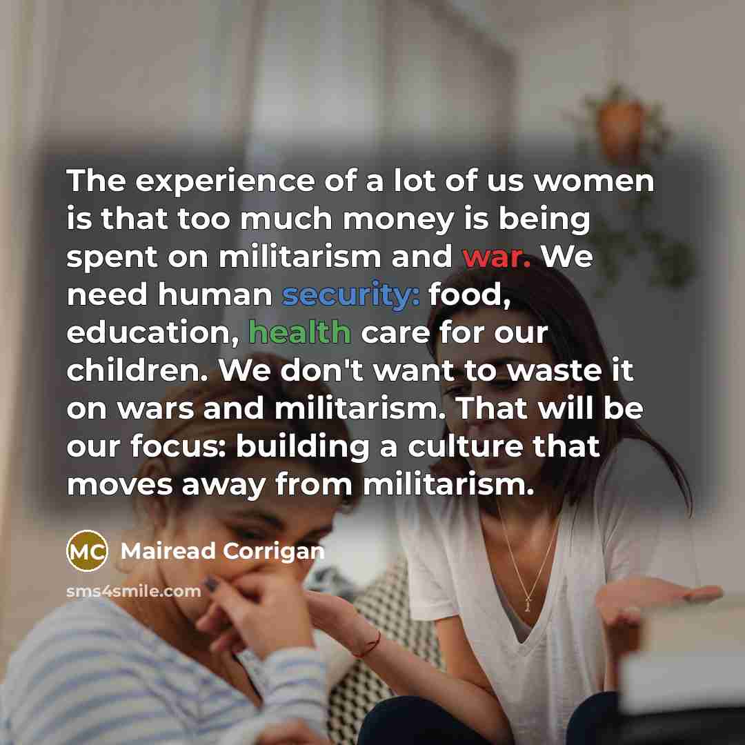 “The experience of a lot of us women is that…” quote by Mairead Corrigan