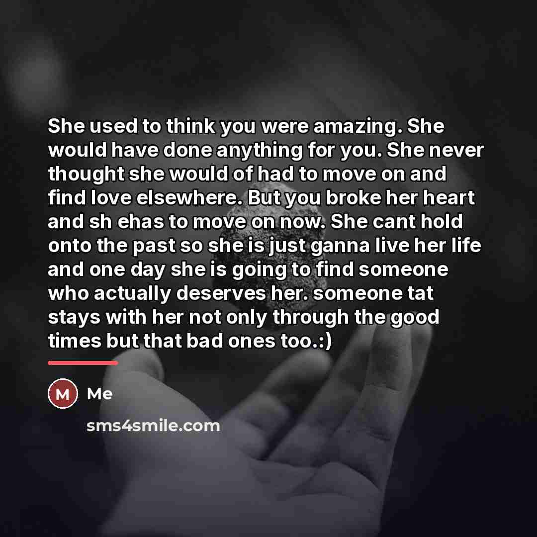“She used to think you were amazing. She would have…” quote by Me