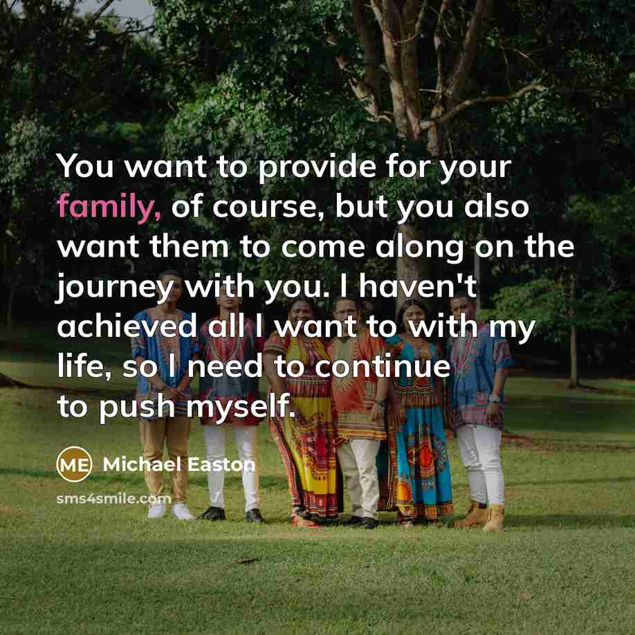 “You want to provide for your family, of course, but…” quote by Michael Easton