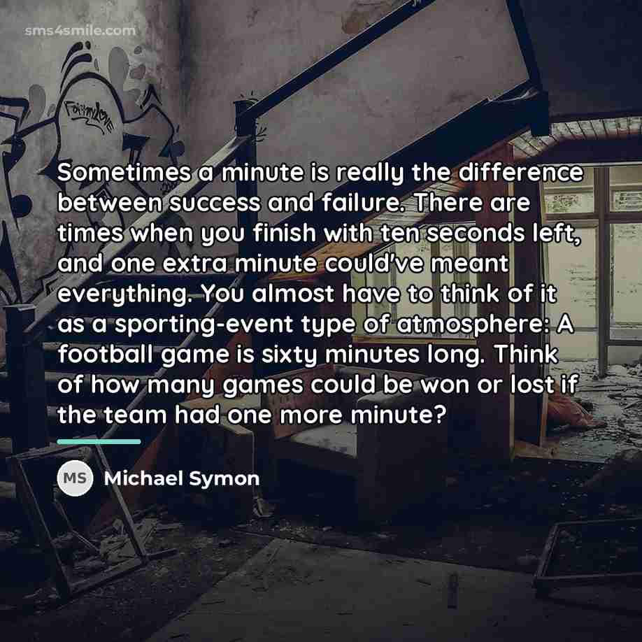 “Sometimes a minute is really the difference between success and…” quote by Michael Symon