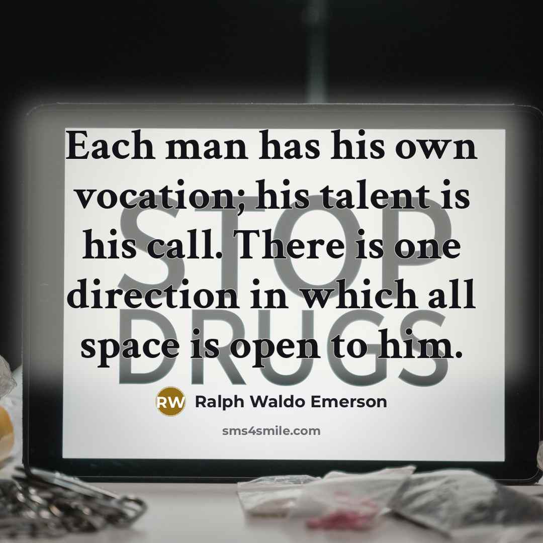 “Each man has his own vocation; his talent is his…” quote by Ralph Waldo Emerson