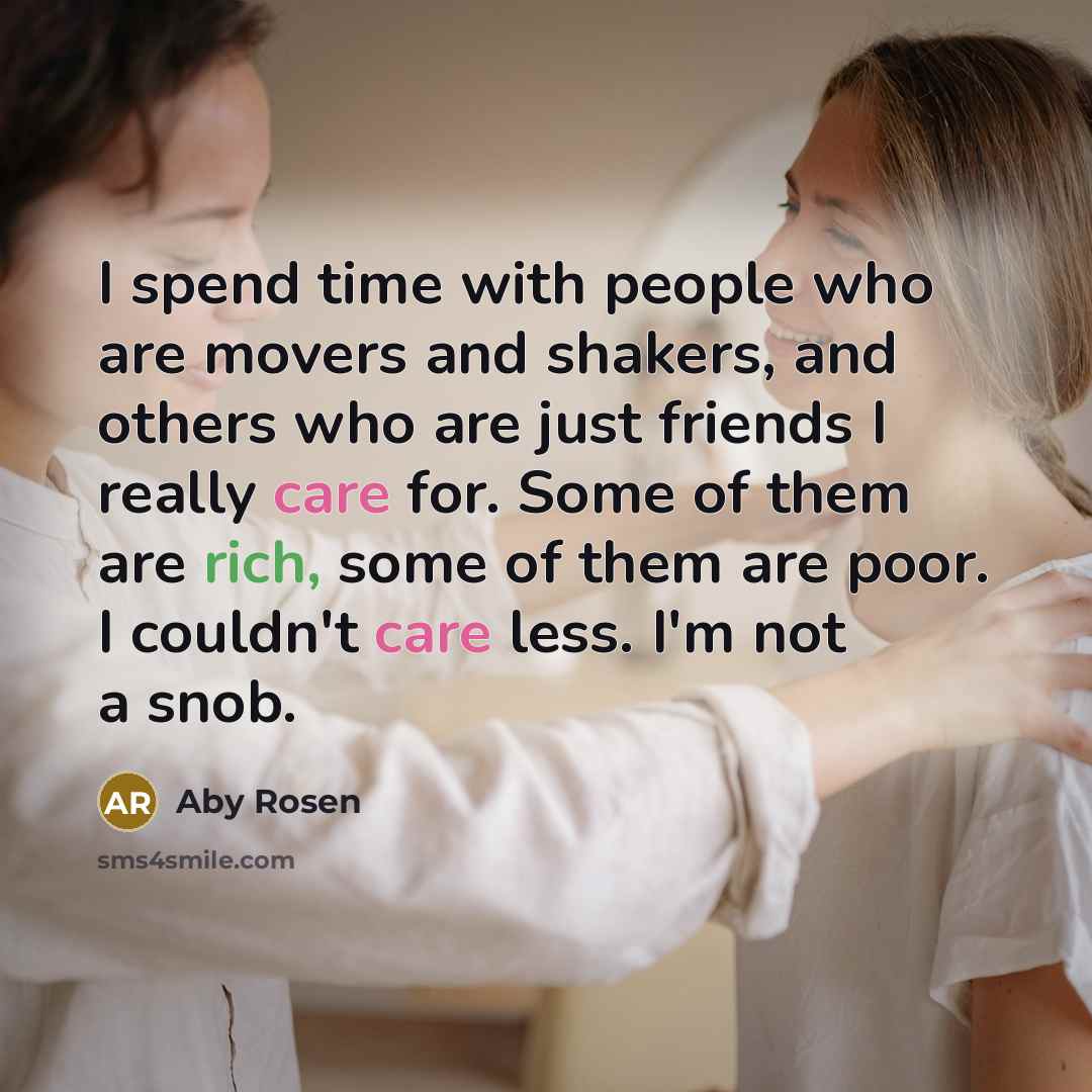 “I spend time with people who are movers and shakers,…” quote by Aby Rosen