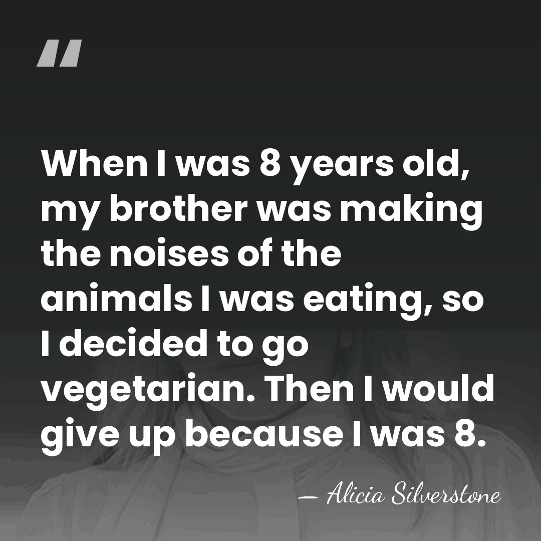 When I was 8 years old, my brother was making the noises&hellip; - Alicia Silverstone
