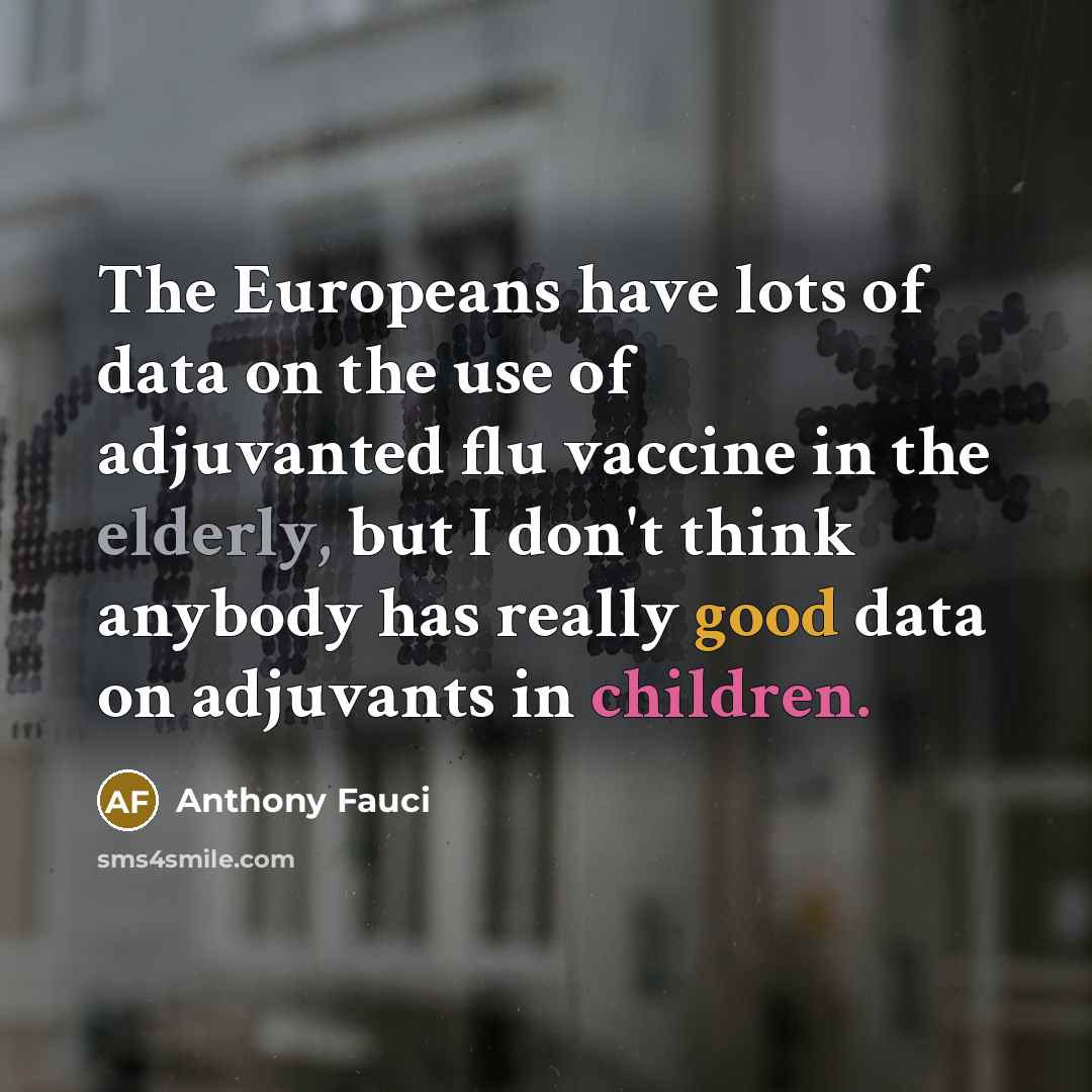 “The Europeans have lots of data on the use of…” quote by Anthony Fauci