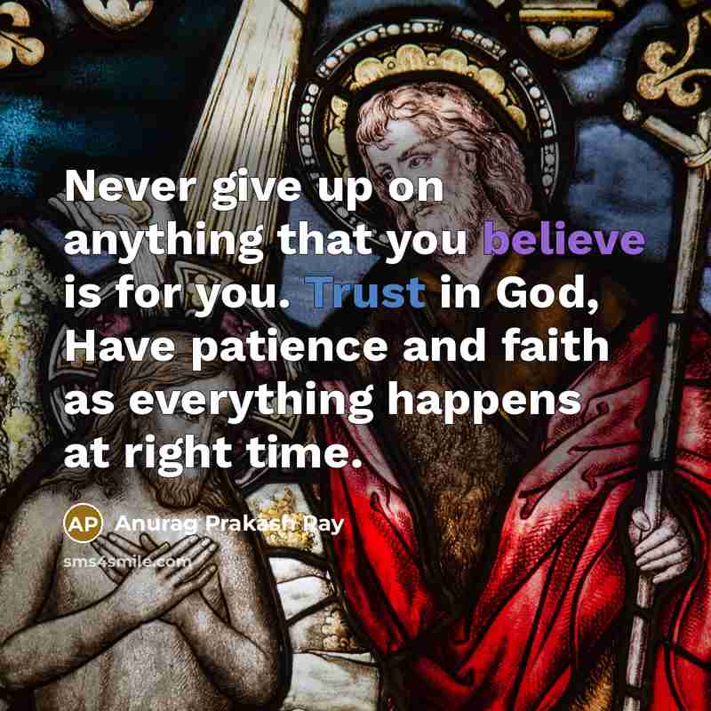 “Never give up on anything that you believe is for…” quote by Anurag Prakash Ray