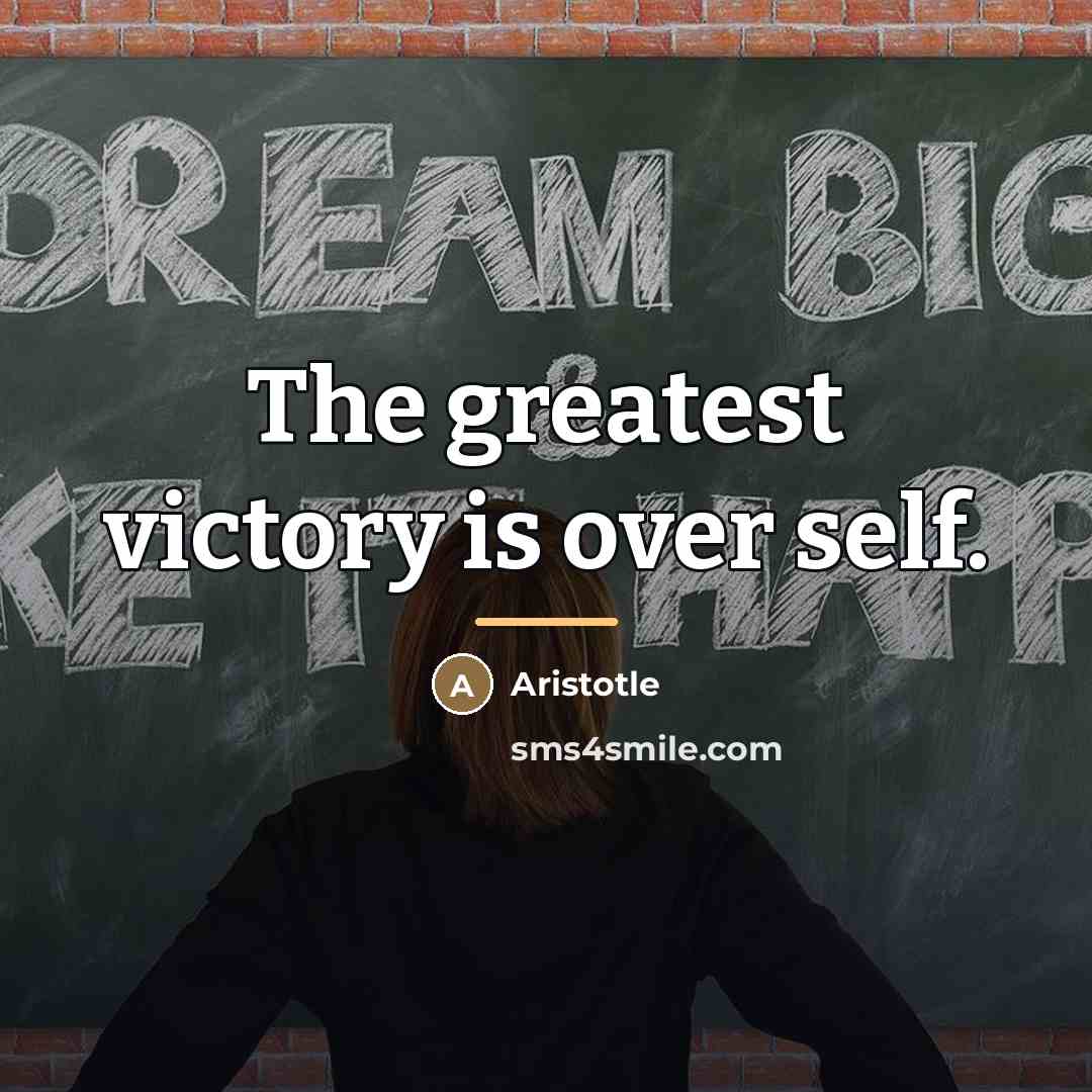 “The greatest victory is over self.…” quote by Aristotle