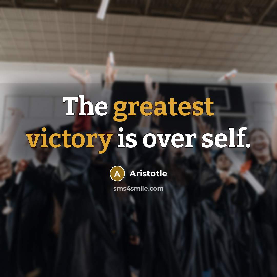 “The greatest victory is over self.” quote by Aristotle