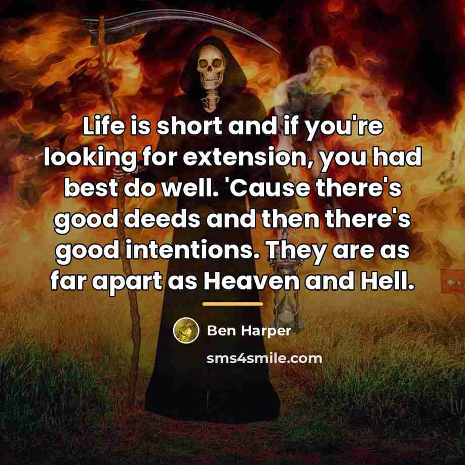 “Life is short and if you're looking for extension, you…” quote by Ben Harper