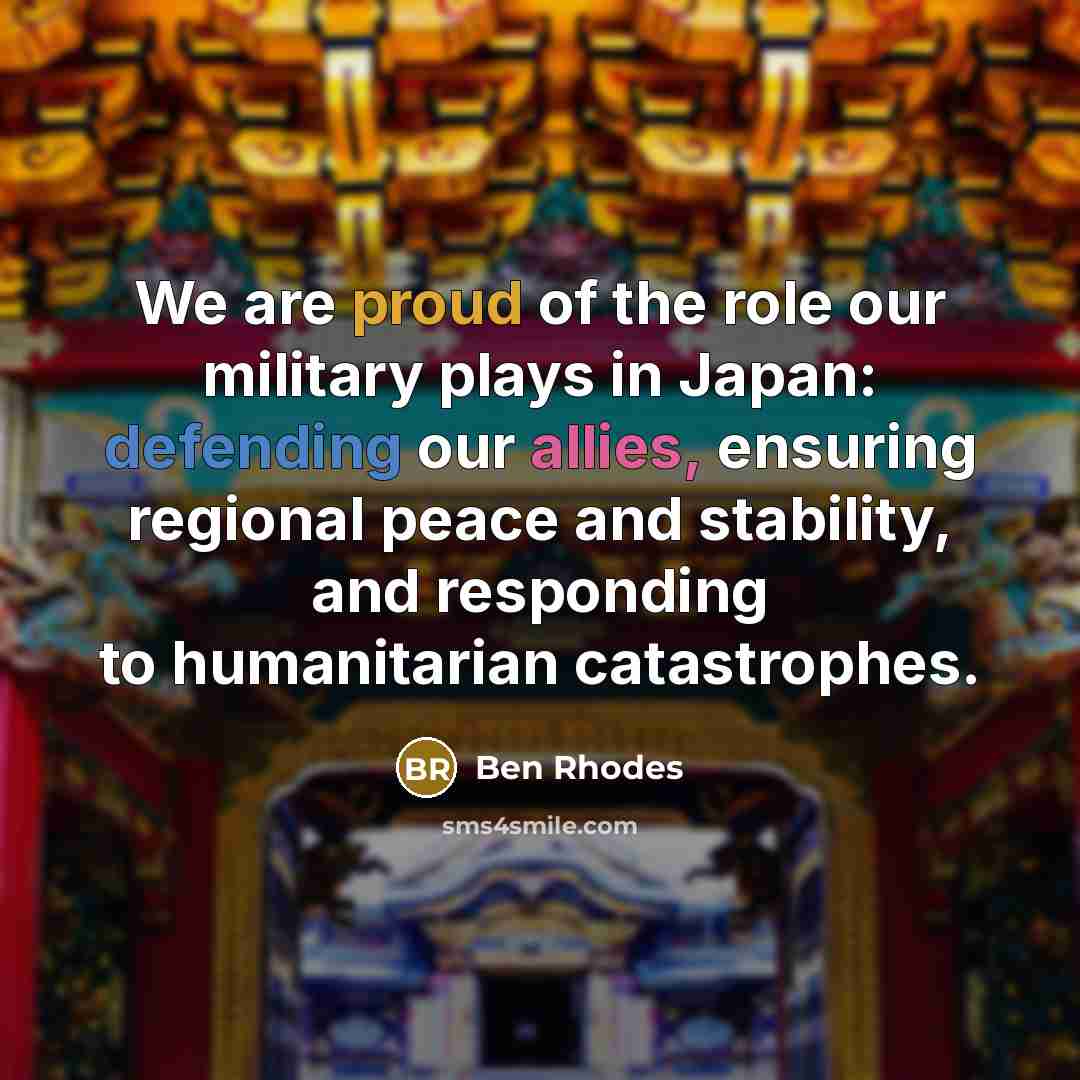 “We are proud of the role our military plays in…” quote by Ben Rhodes