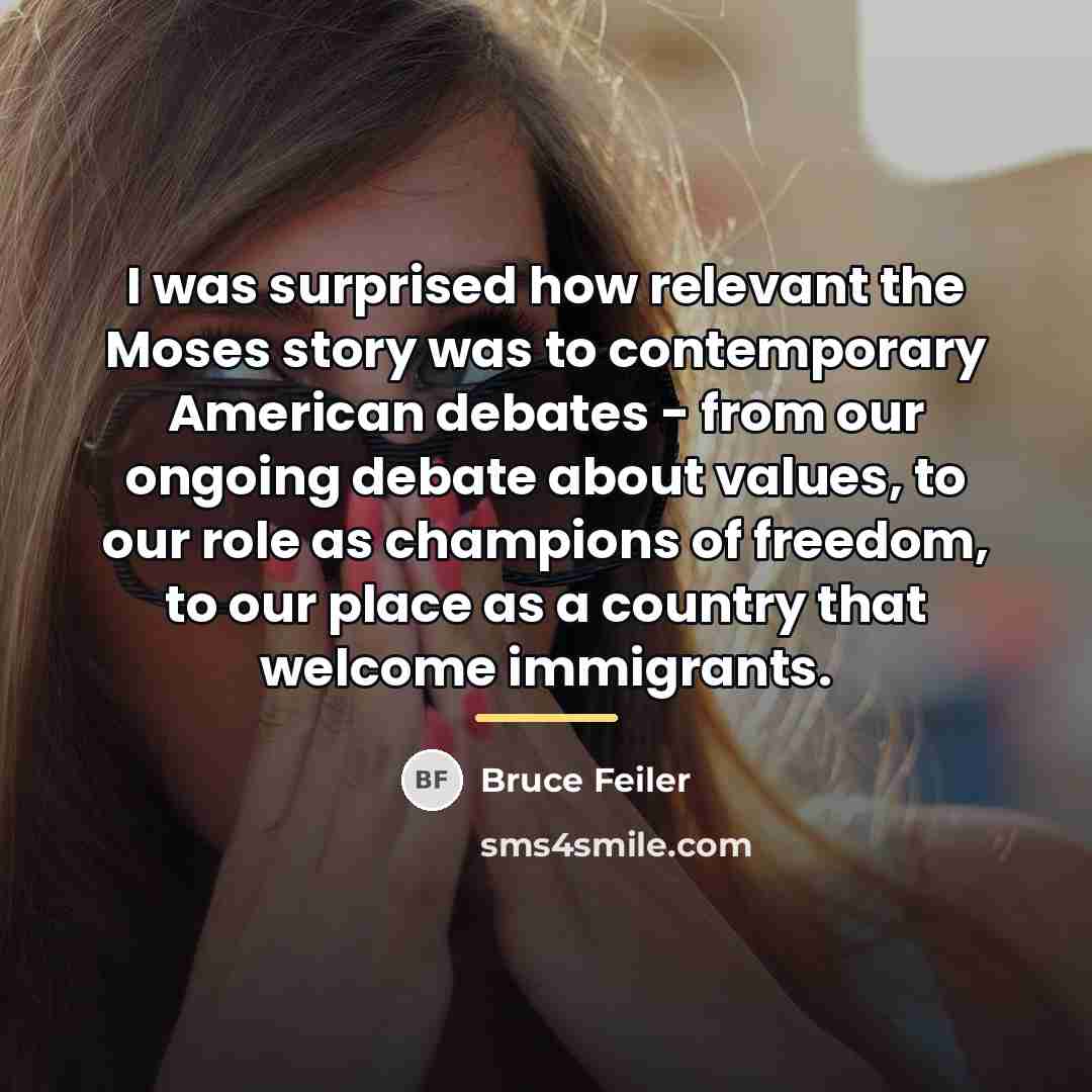 “I was surprised how relevant the Moses story was to…” quote by Bruce Feiler