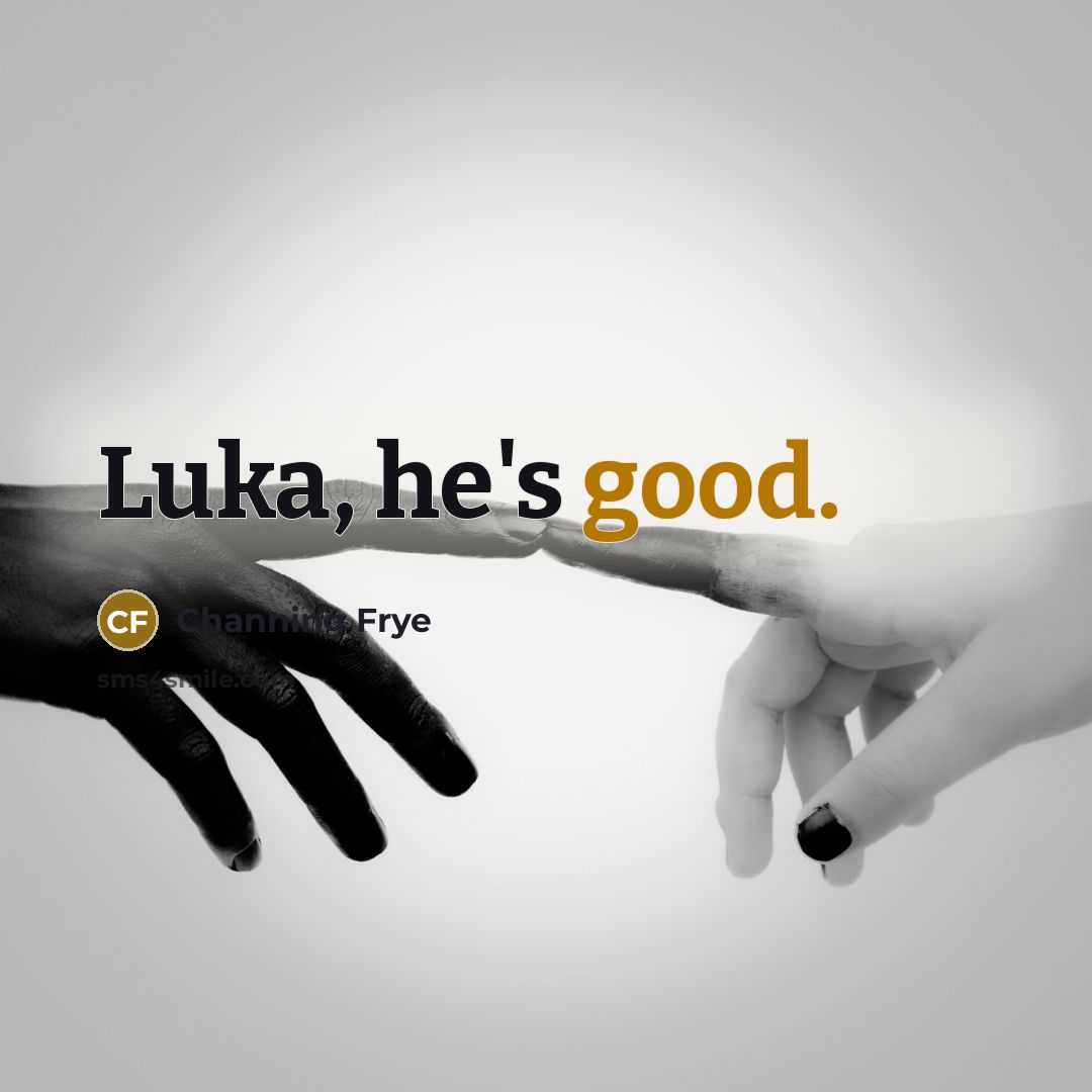 “Luka, he's good.…” quote by Channing Frye