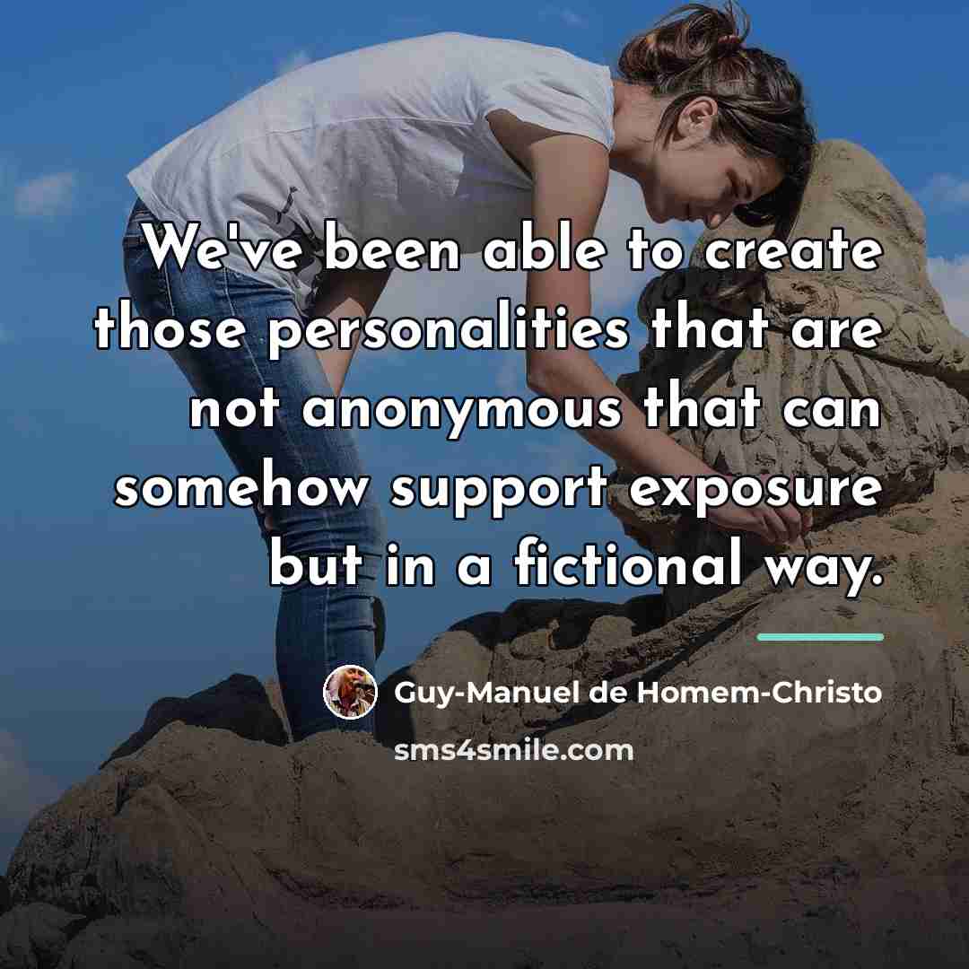 “We've been able to create those personalities that are not…” quote by Guy-Manuel de Homem-Christo