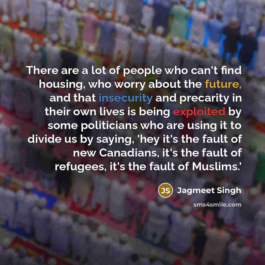 “There are a lot of people who can't find housing,…” quote by Jagmeet Singh