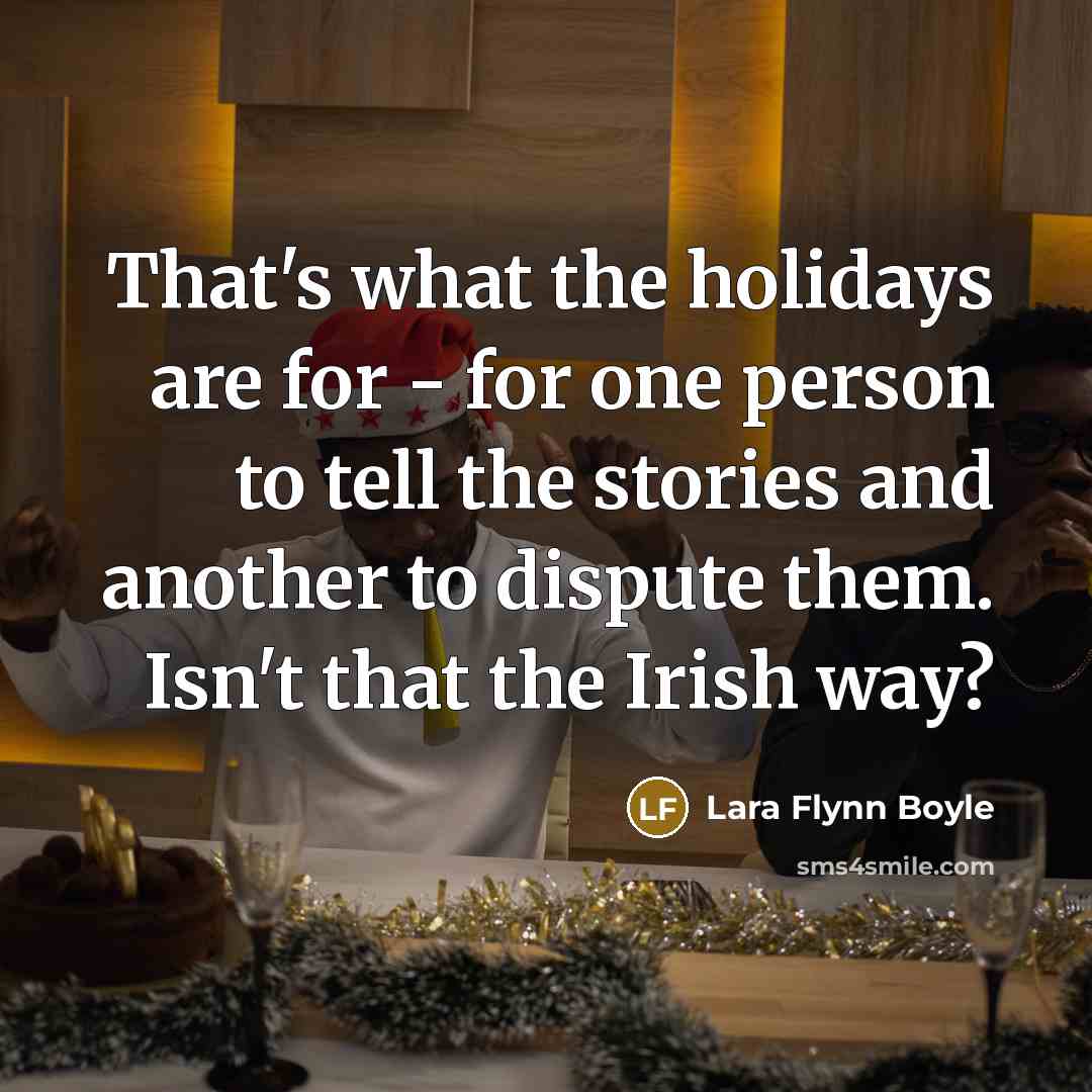 “That's what the holidays are for - for one person…” quote by Lara Flynn Boyle