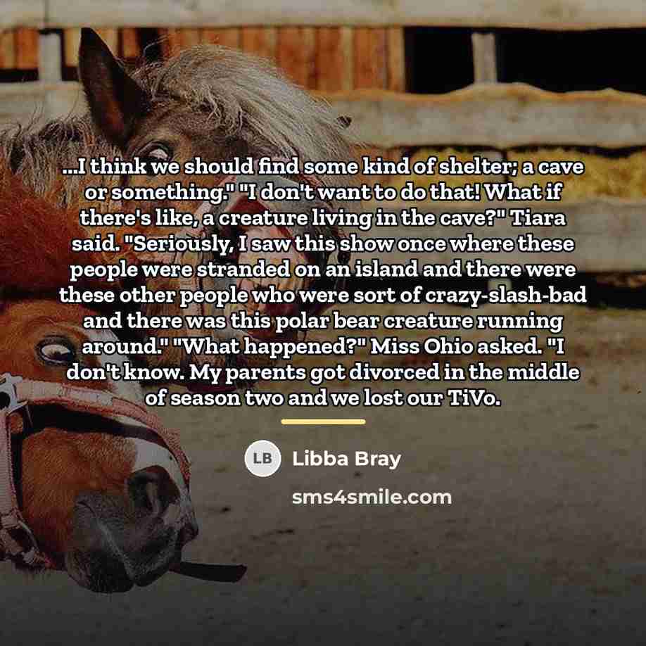 “...I think we should find some kind of shelter; a…” quote by Libba Bray