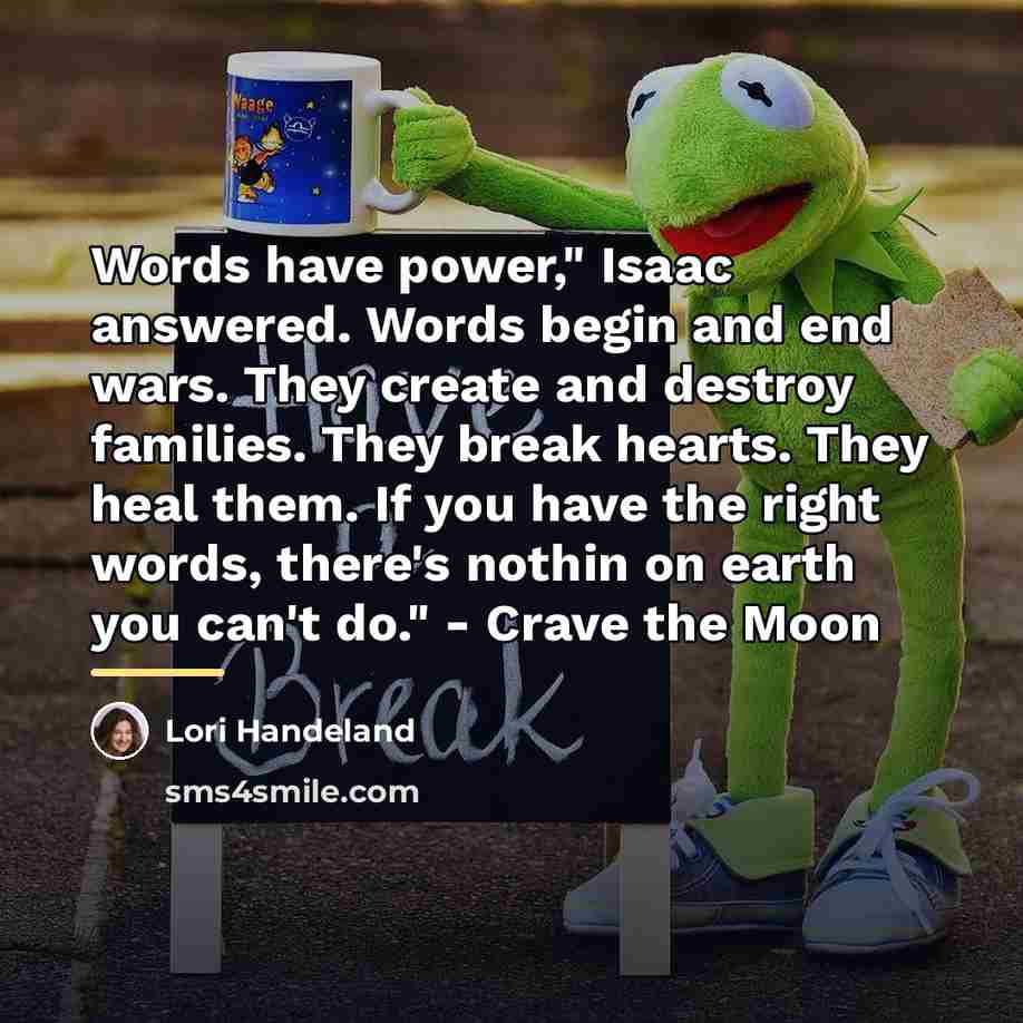 “Words have power," Isaac answered. Words begin and end wars.…” quote by Lori Handeland