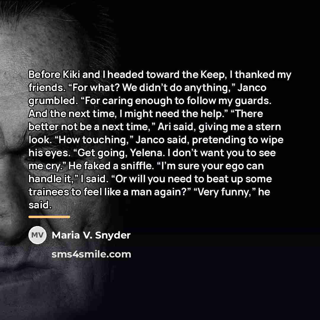 “Before Kiki and I headed toward the Keep, I thanked…” quote by Maria V. Snyder