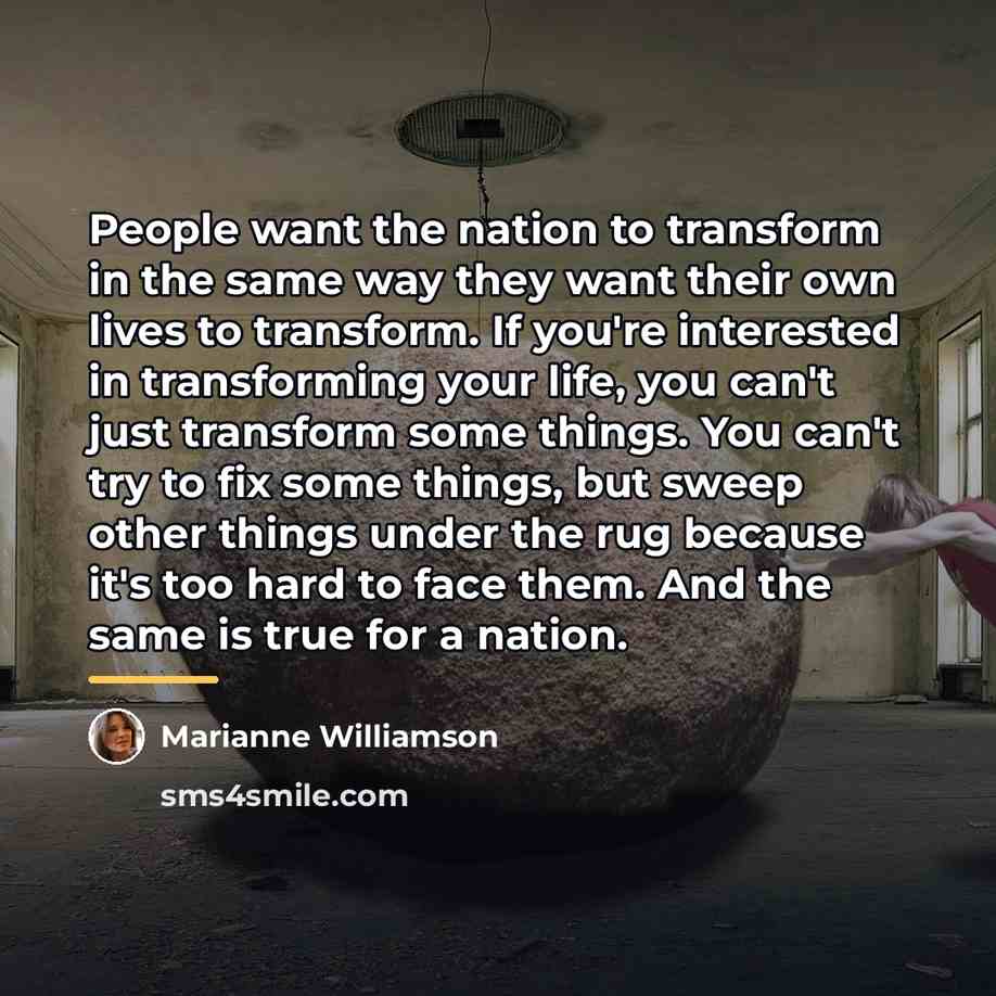 “People want the nation to transform in the same way…” quote by Marianne Williamson