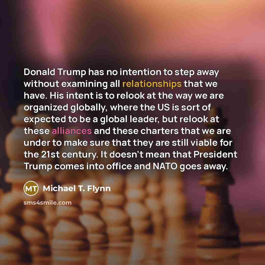 “Donald Trump has no intention to step away without examining…” quote by Michael T. Flynn