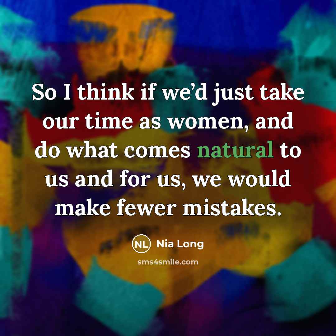 “So I think if we’d just take our time as…” quote by Nia Long