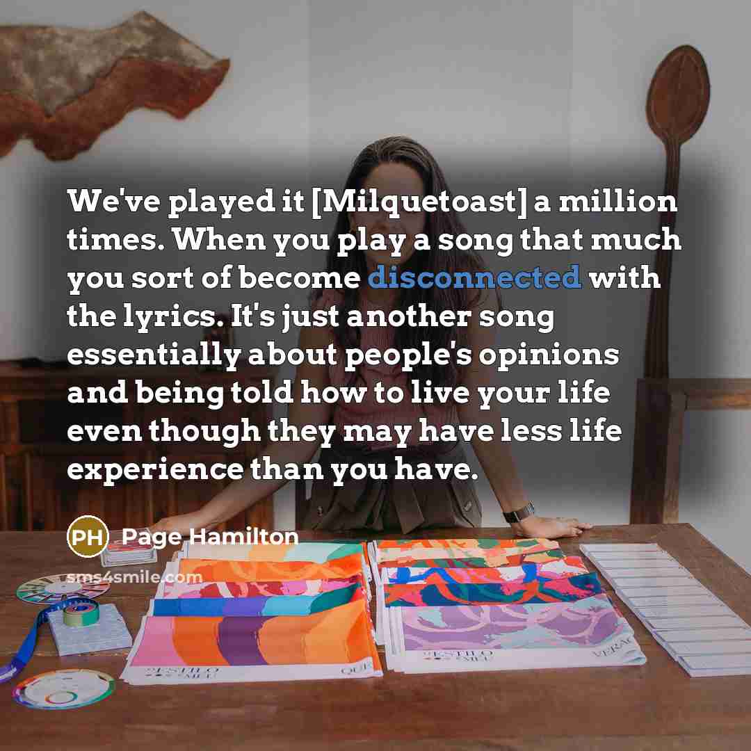“We've played it [Milquetoast] a million times. When you play…” quote by Page Hamilton