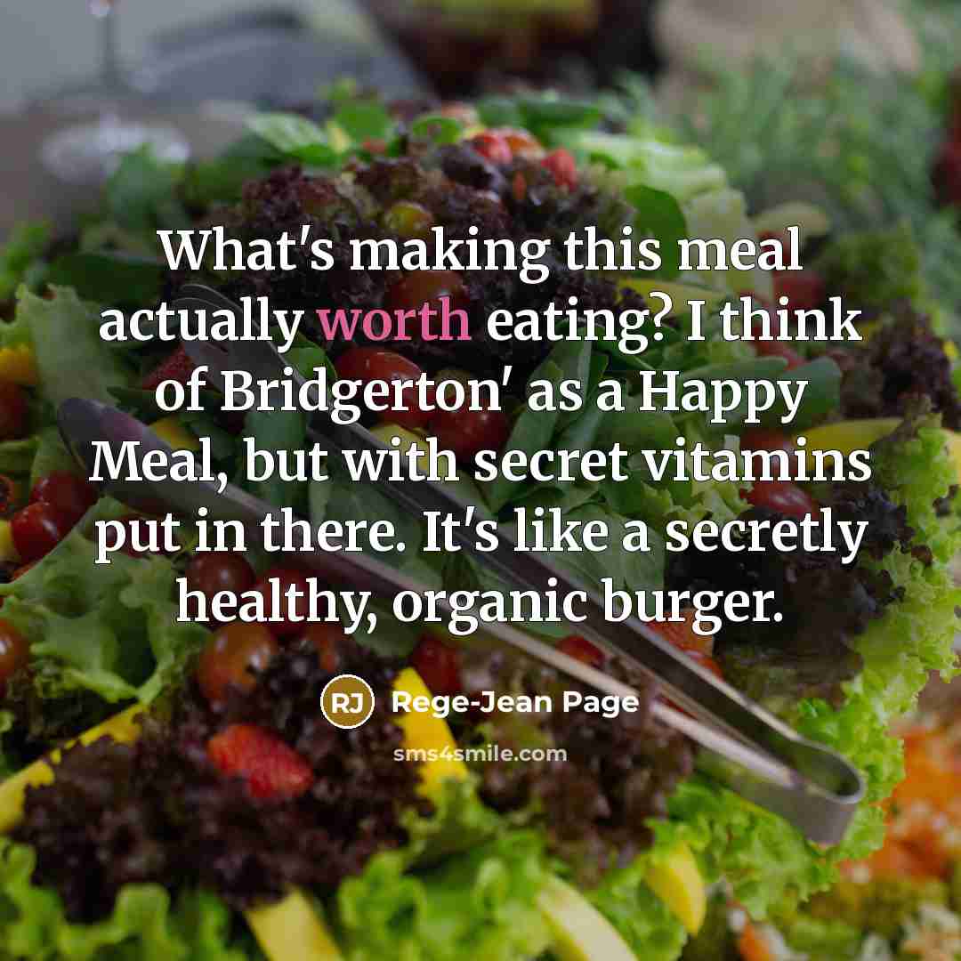 “What's making this meal actually worth eating? I think of…” quote by Rege-Jean Page