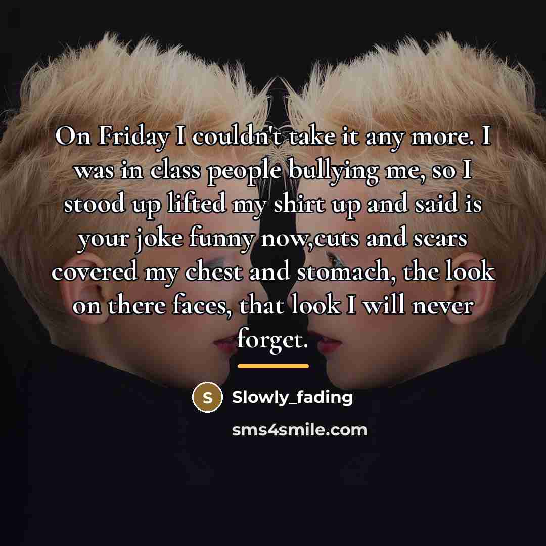 “On Friday I couldn't take it any more. I was…” quote by Slowly_fading