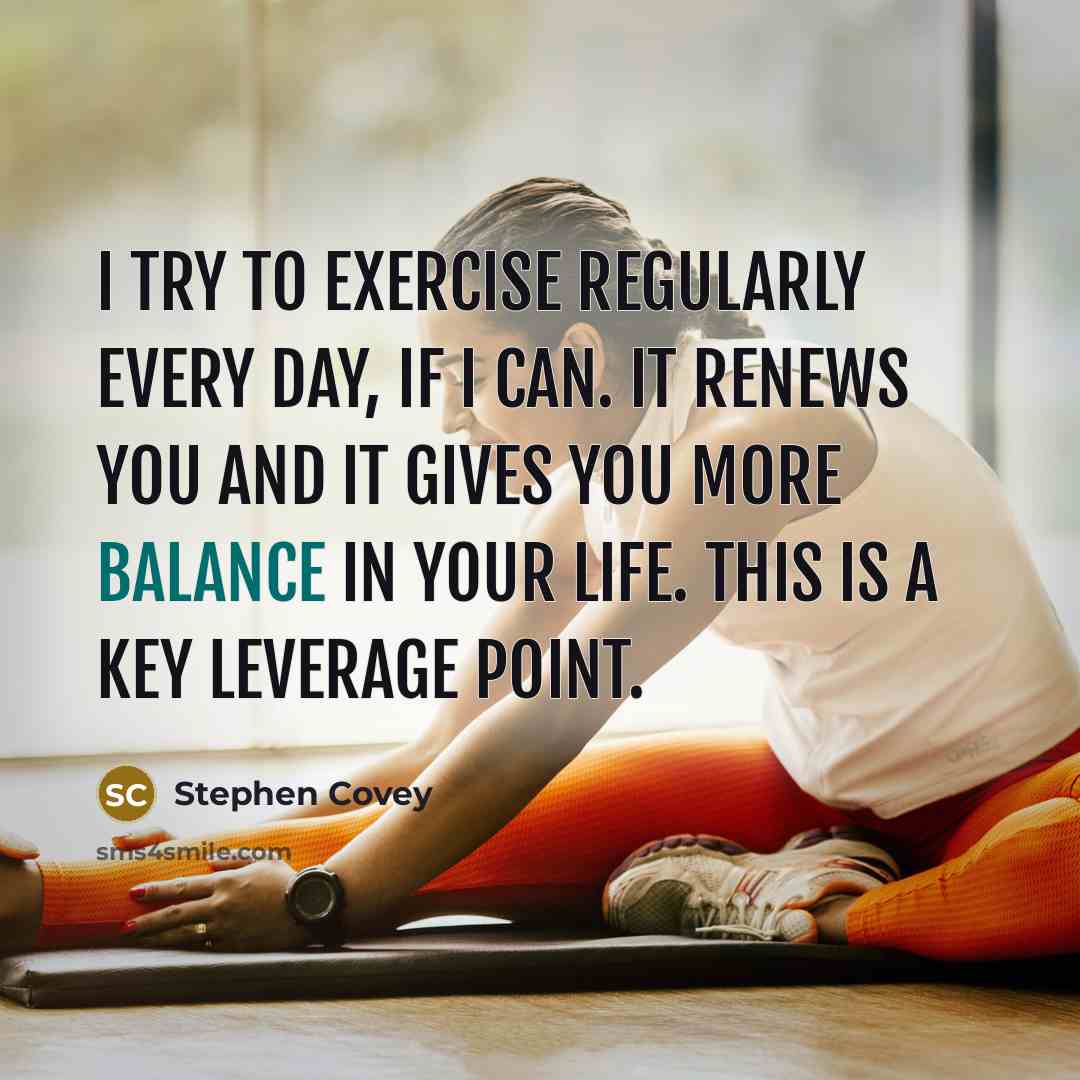 “I try to exercise regularly every day, if I can.…” quote by Stephen Covey