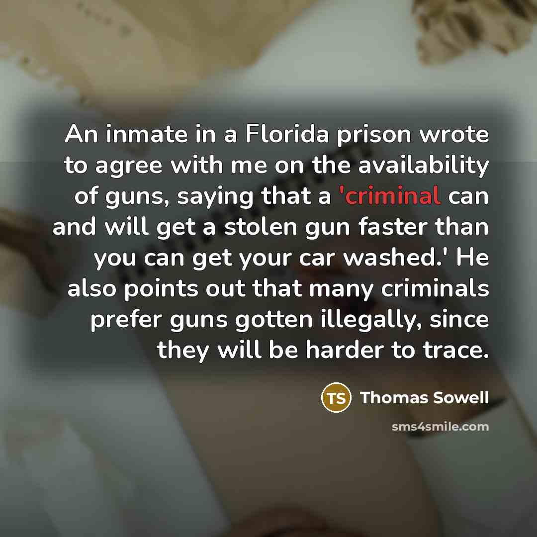 “An inmate in a Florida prison wrote to agree with…” quote by Thomas Sowell