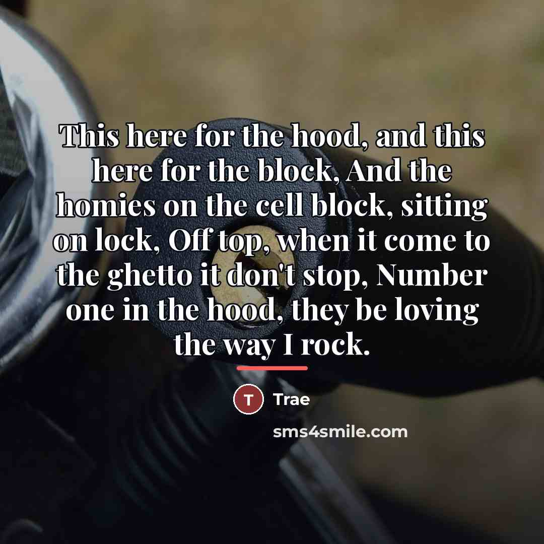 “This here for the hood, and this here for the…” quote by Trae