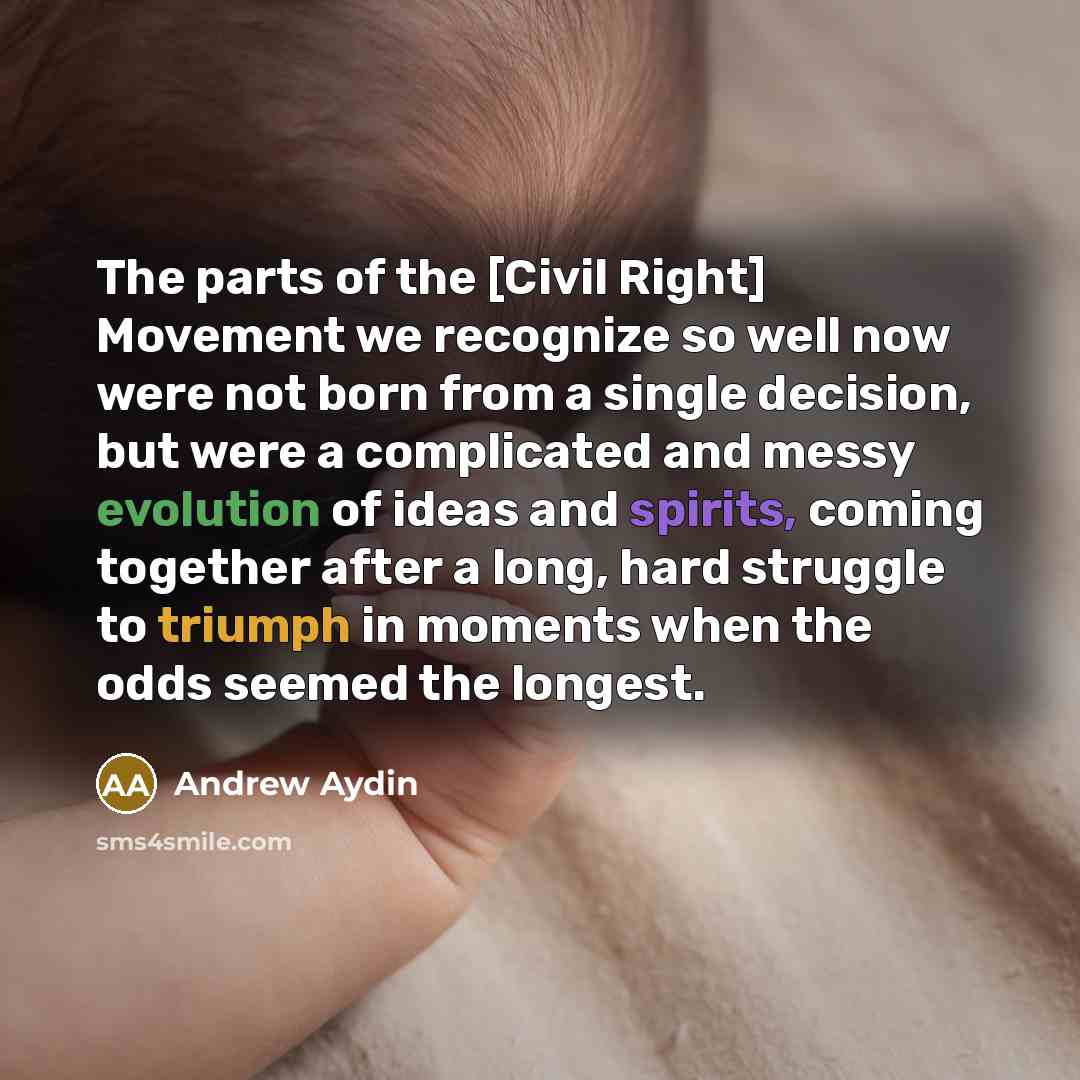 “The parts of the [Civil Right] Movement we recognize so…” quote by Andrew Aydin