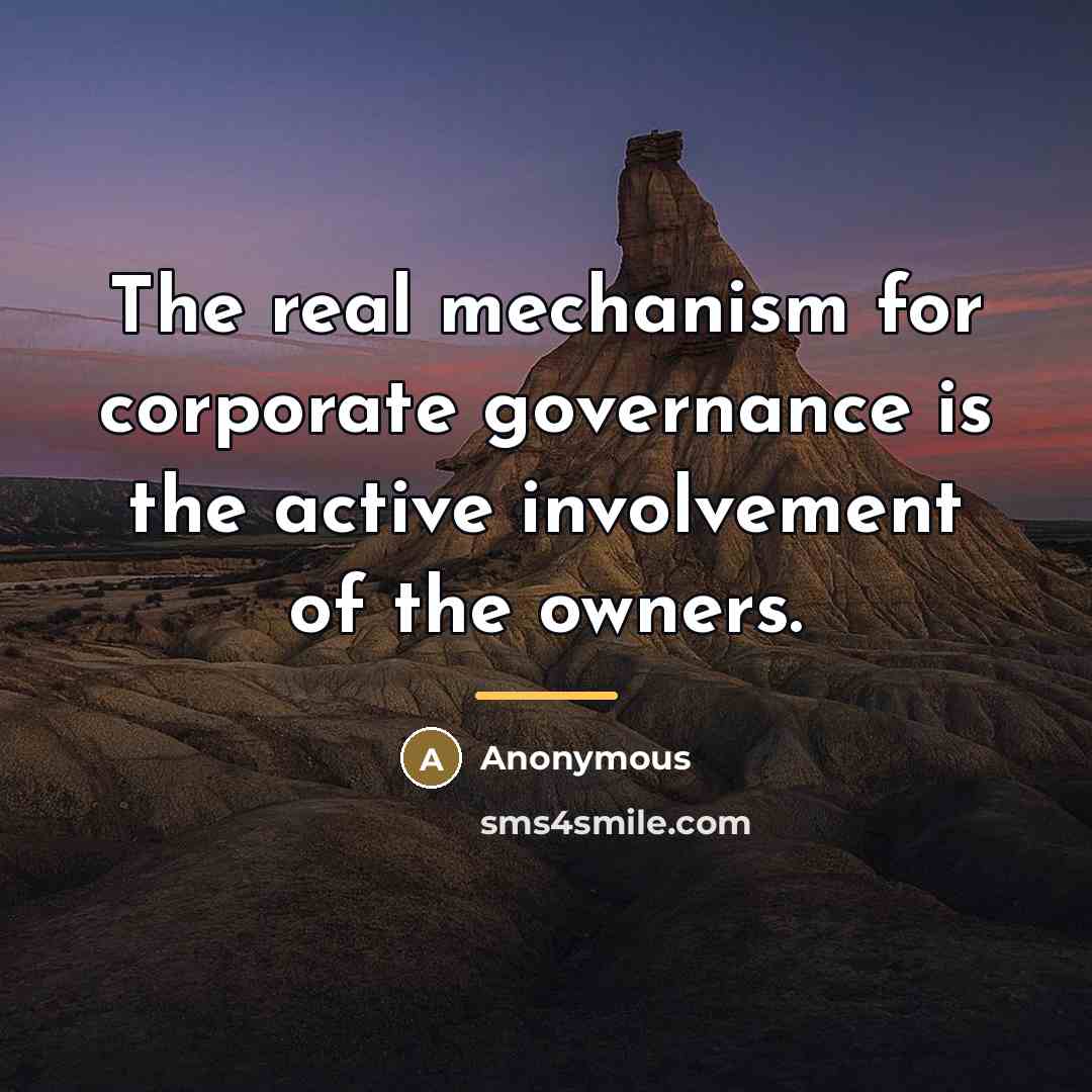 “The real mechanism for corporate governance is the active involvement…” quote by Anonymous