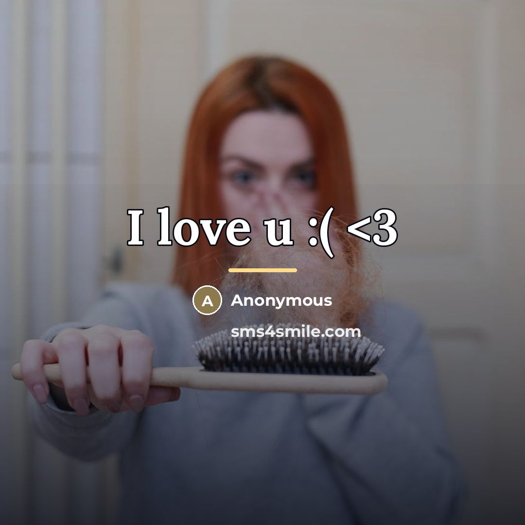 “I love u :(…” quote by Anonymous