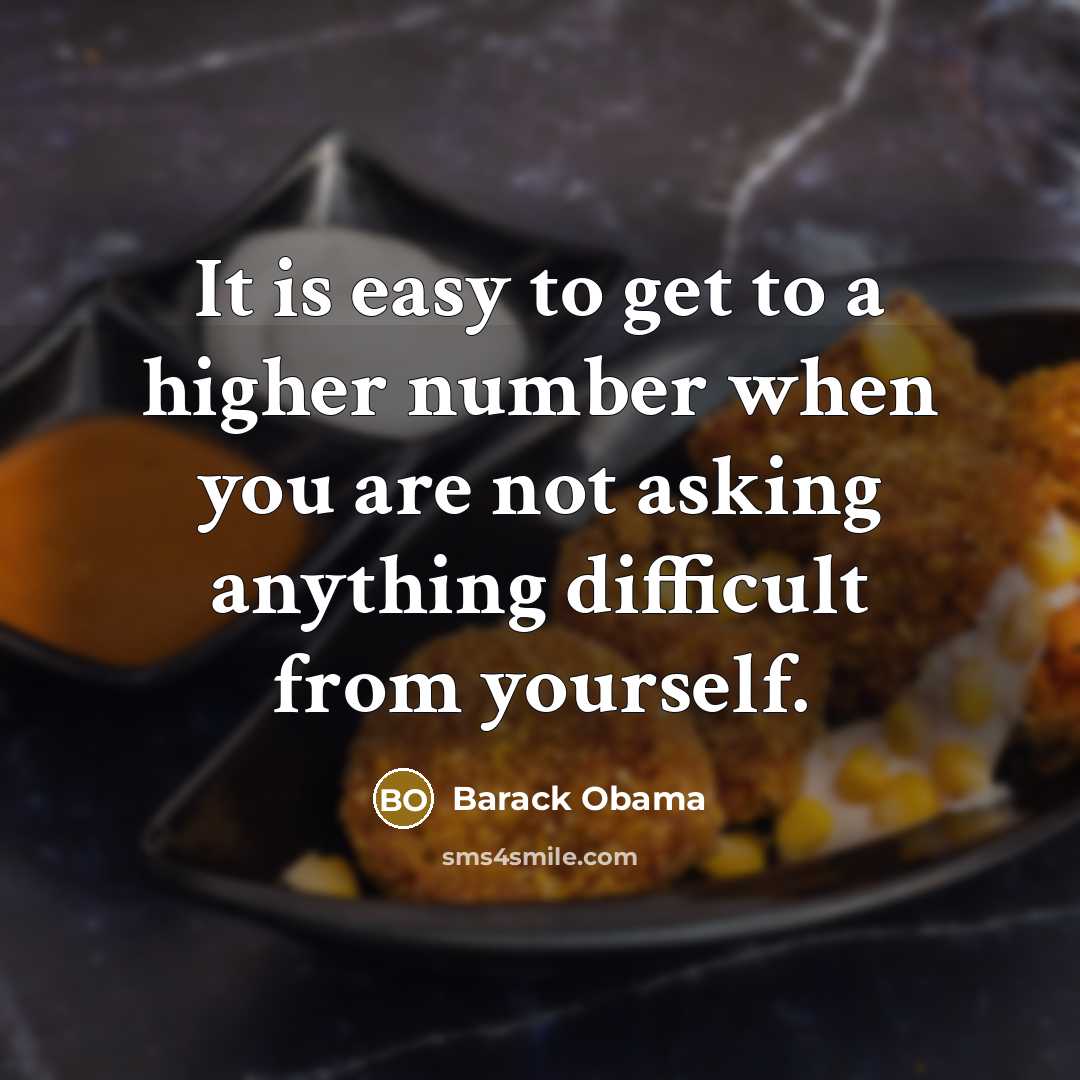 “It is easy to get to a higher number when…” quote by Barack Obama