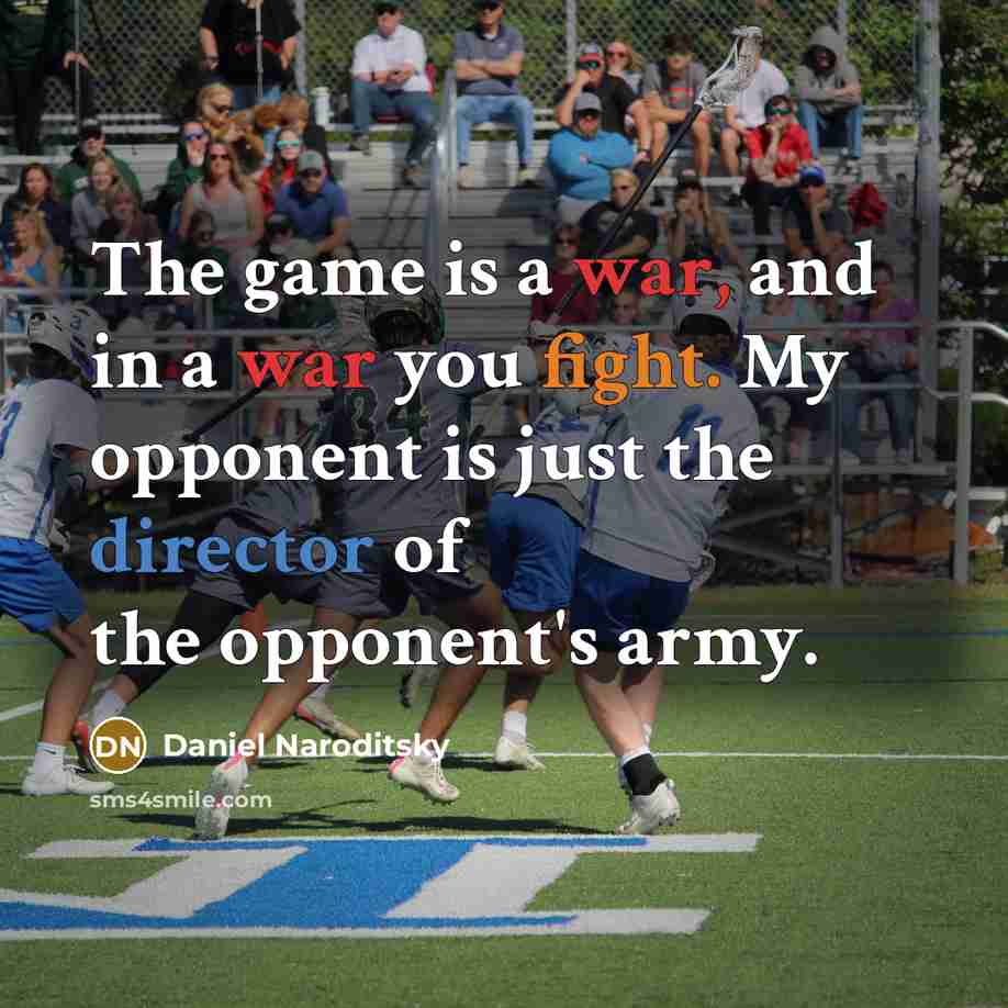 “The game is a war, and in a war you…” quote by Daniel Naroditsky