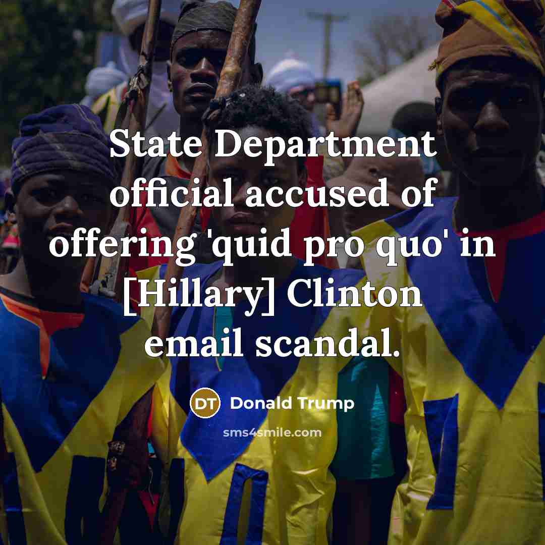 “State Department official accused of offering 'quid pro quo' in…” quote by Donald Trump