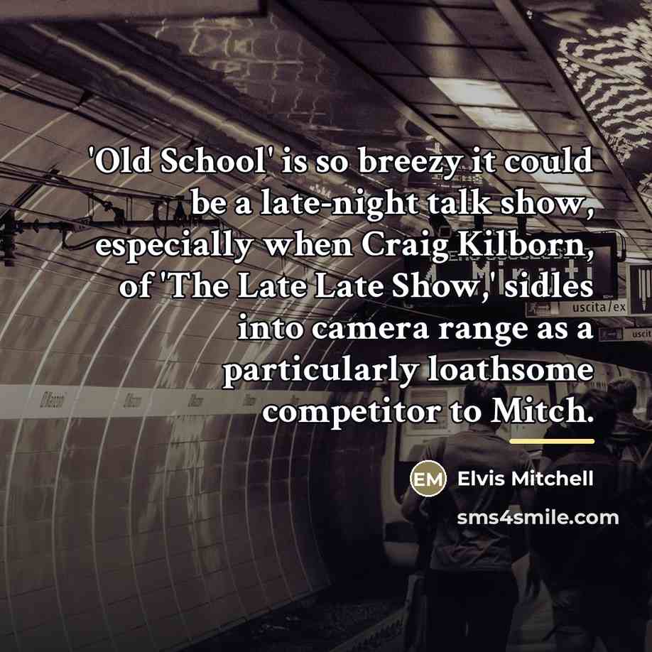 “'Old School' is so breezy it could be a late-night…” quote by Elvis Mitchell