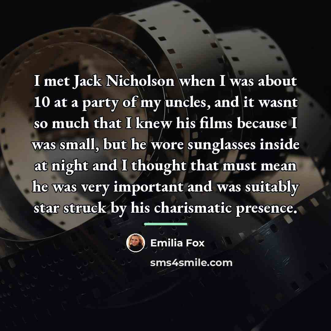 “I met Jack Nicholson when I was about 10 at…” quote by Emilia Fox