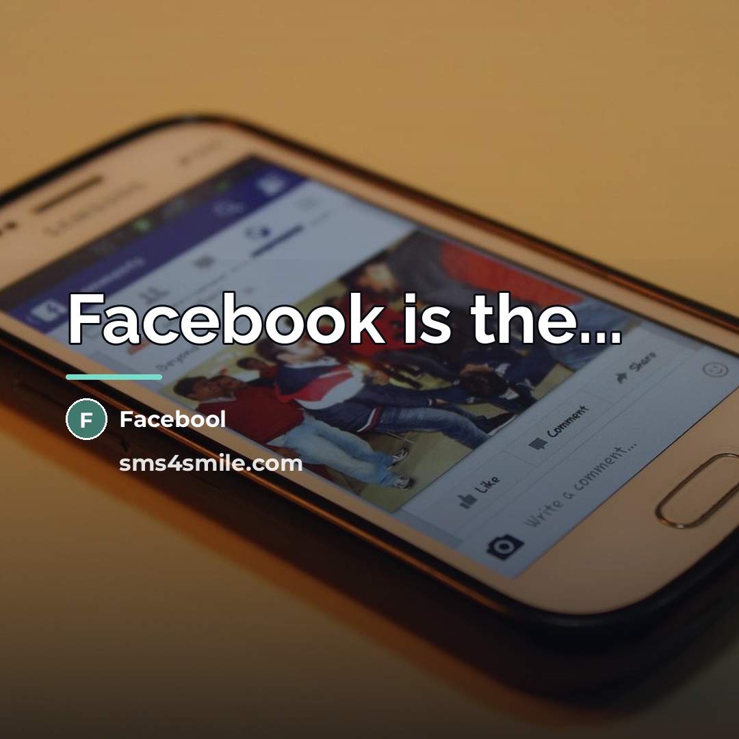 “Facebook is the...…” quote by Facebool