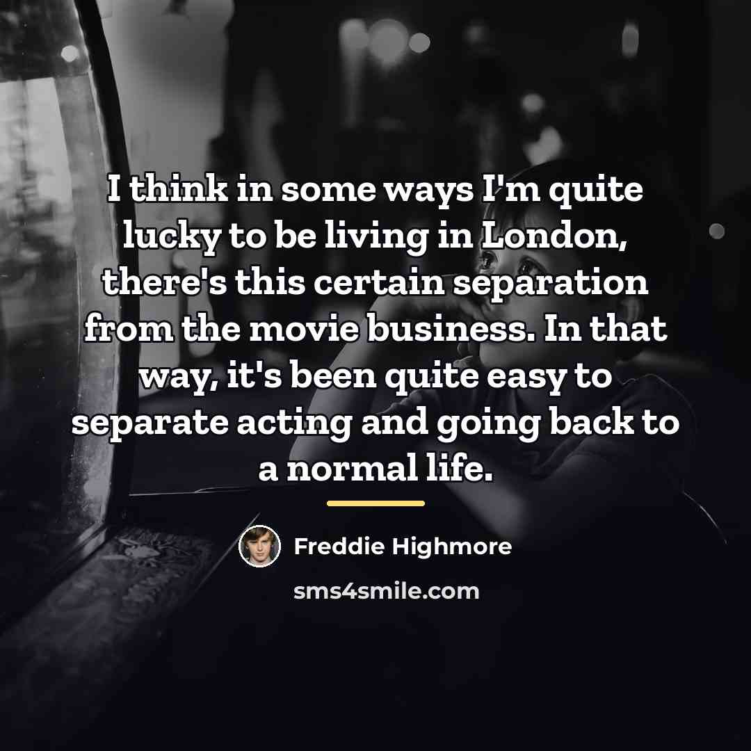 “I think in some ways I'm quite lucky to be…” quote by Freddie Highmore