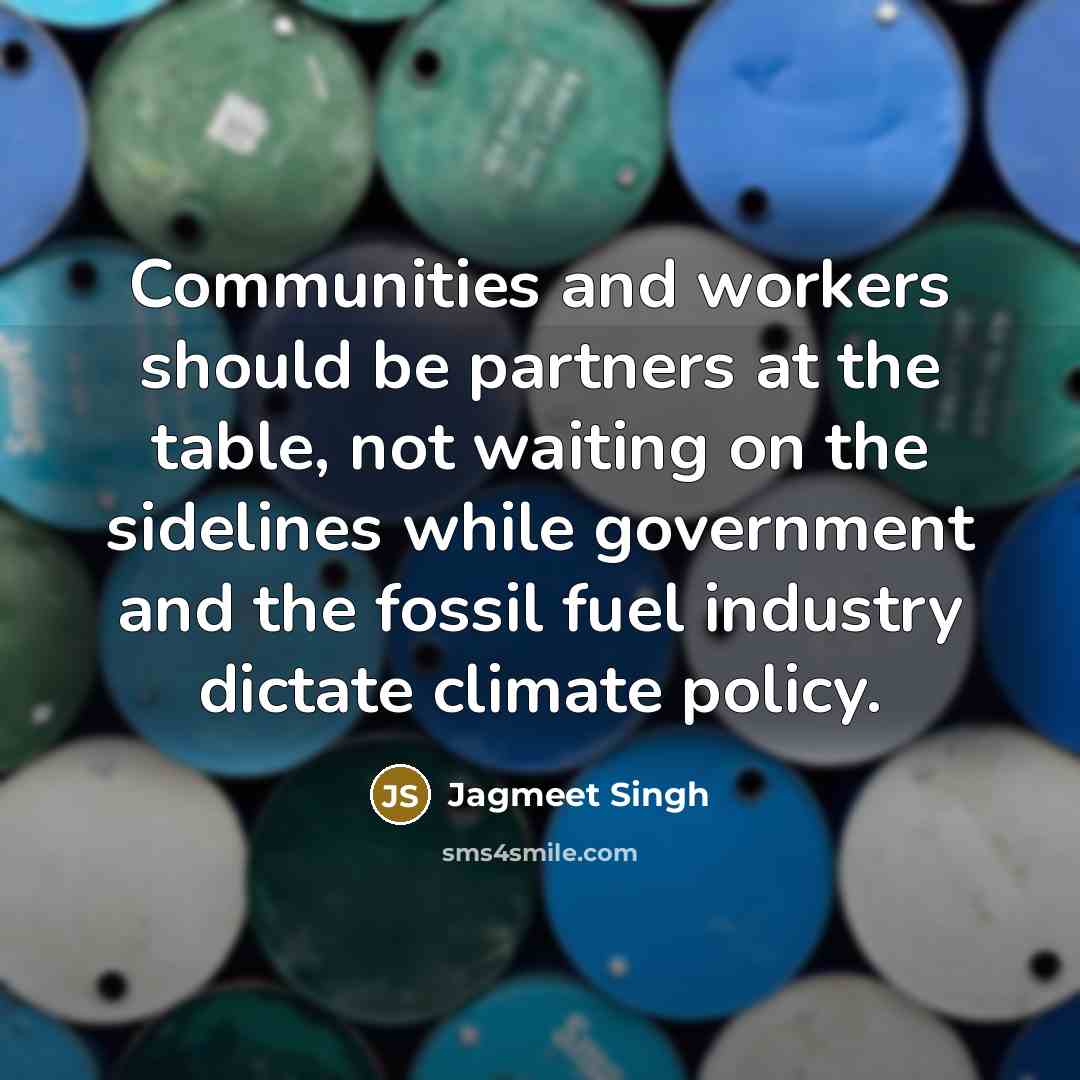 “Communities and workers should be partners at the table, not…” quote by Jagmeet Singh