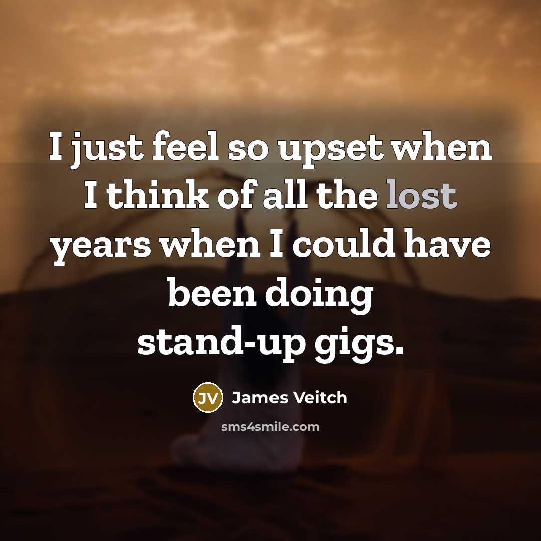 “I just feel so upset when I think of all…” quote by James Veitch