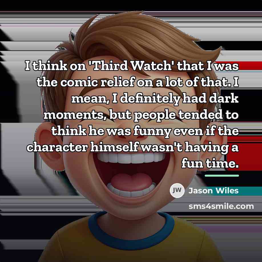 “I think on 'Third Watch' that I was the comic…” quote by Jason Wiles