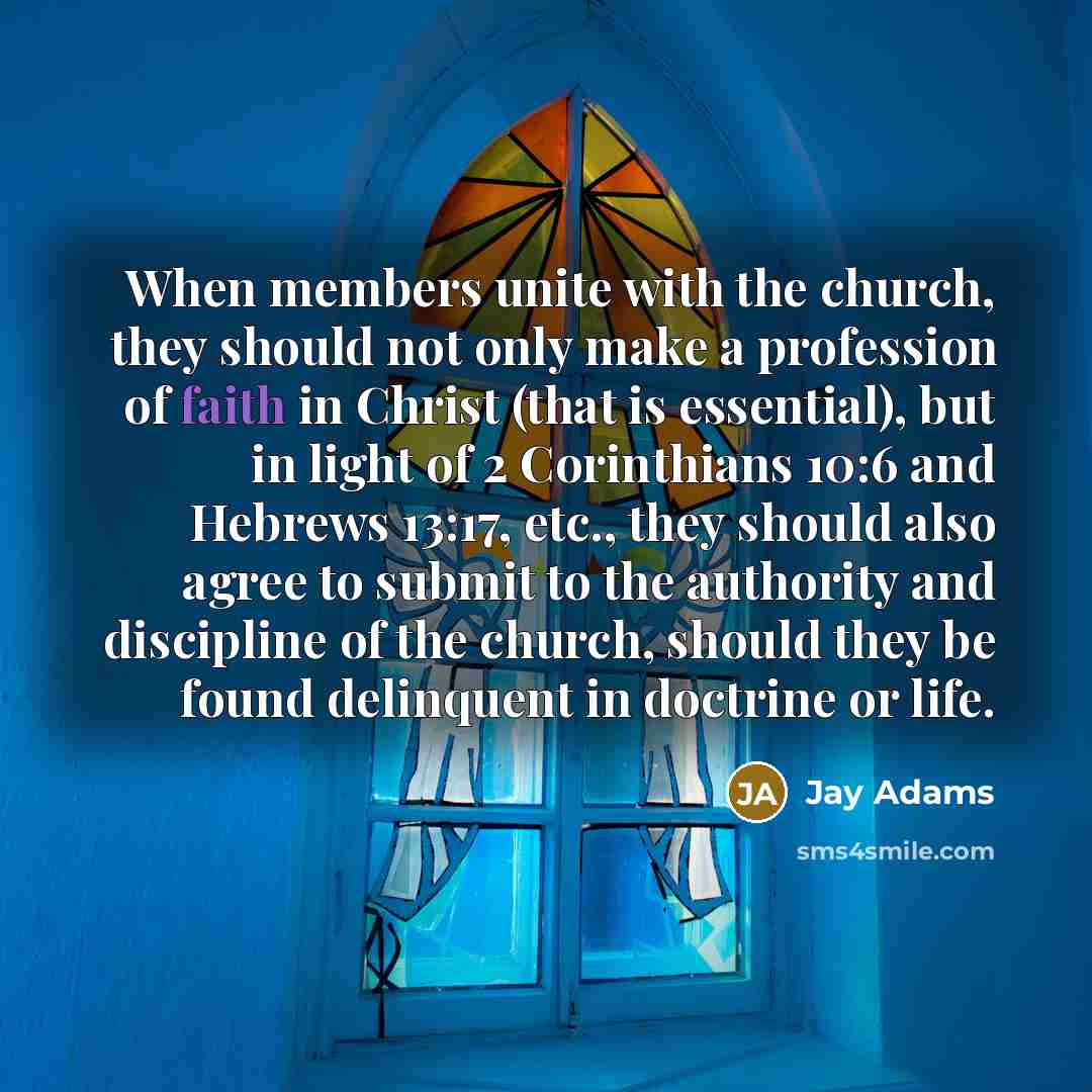 “When members unite with the church, they should not only…” quote by Jay Adams