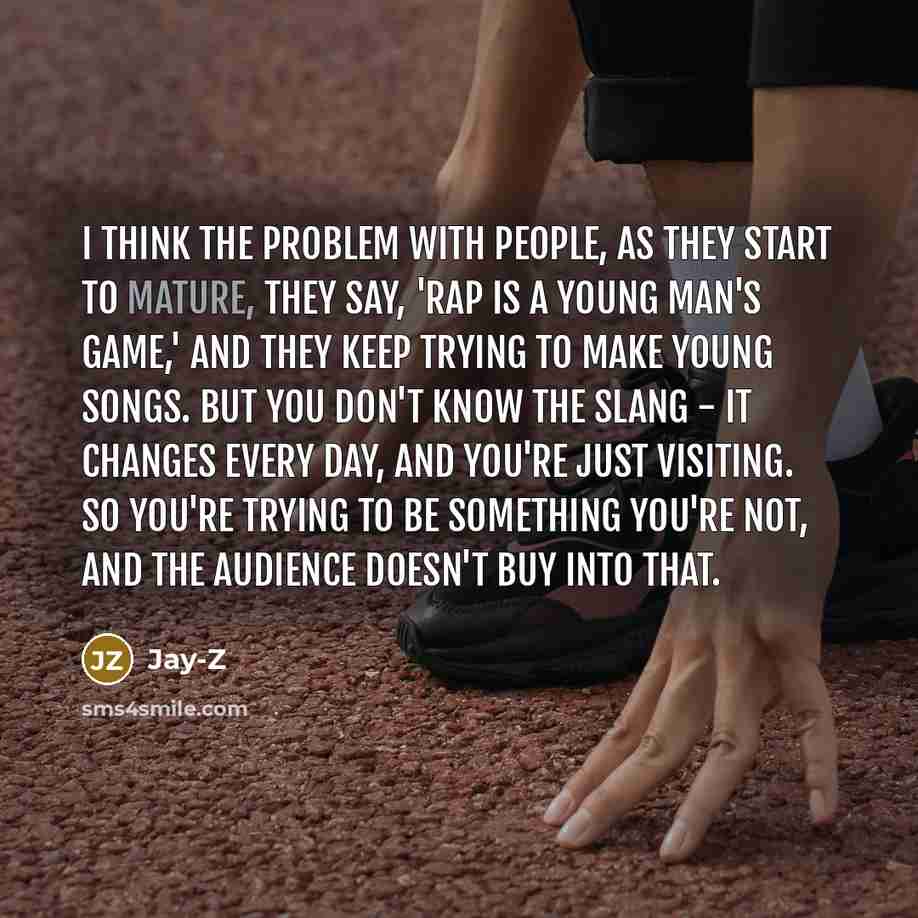 “I think the problem with people, as they start to…” quote by Jay-Z