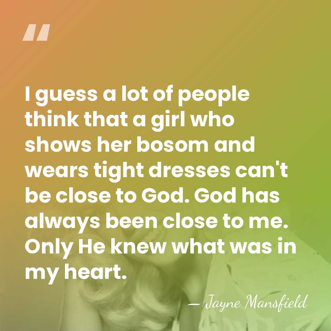 I guess a lot of people think that a girl who shows&hellip; - Jayne Mansfield